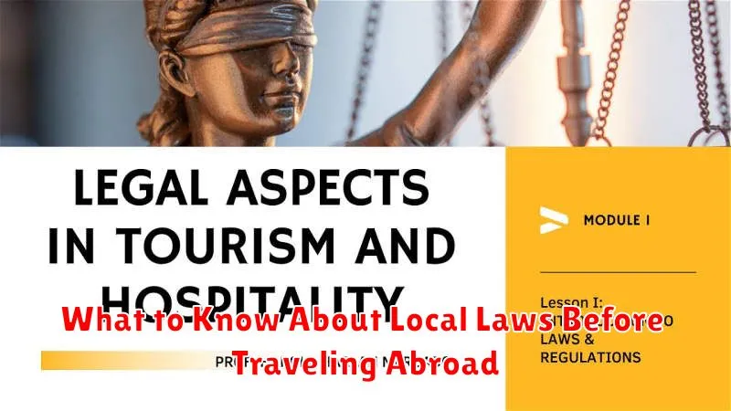 What to Know About Local Laws Before Traveling Abroad
